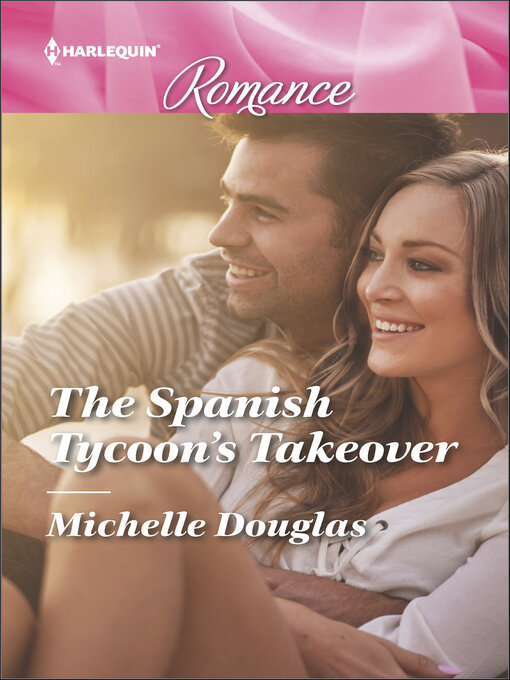 Title details for The Spanish Tycoon's Takeover by Michelle Douglas - Available